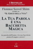 Ebook La Tua Parola è una Bacchetta Magica di Florence Scovel Shinn edito da Edizioni Cerchio della Luna
