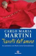 Ebook Travolti dall'amore di Carlo Maria Martini edito da Centro Ambrosiano