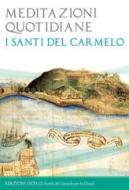 Ebook Meditazioni quotidiane di del Carmelo I santi edito da Edizioni OCD