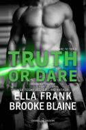 Ebook Truth or dare di Brooke Blaine, Ella Frank edito da Triskell Edizioni