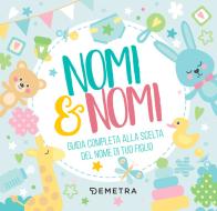 Ebook Nomi & Nomi di AA.VV. edito da Demetra