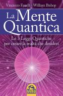 Ebook La Mente Quantica di Vincenzo Fanelli, William Bishop edito da Macro Edizioni