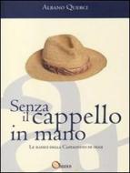 Ebook Senza il cappello in mano di Albano Querci edito da Europolis Editing