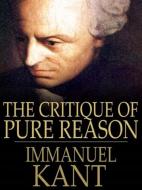 Ebook The Critique of Pure Reason di Immanuel Kant edito da anna ruggieri