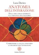 Ebook Anatomia dell’interazione di Luca Davico edito da Anima Edizioni
