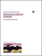 Ebook Individualmente Insieme di Zygmunt Bauman edito da Diabasis