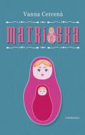 Ebook Matrioska di Cercenà Vanna edito da ilmiolibro self publishing
