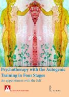 Ebook Psychotherapy with the Autogenic Training in Four  Stages di Gastaldo Giovanni, Ottobre Miranda edito da Armando Editore