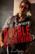 Ebook Double or Nothing – Edizione Italiana di L. A. Witt, Cari Z edito da Triskell Edizioni