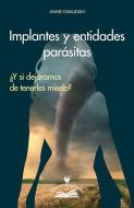 Ebook Implantes y entidades parásitas di Anne Givaudan edito da Amrita Edizioni