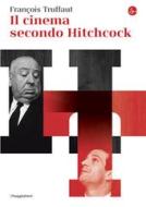 Ebook Il cinema secondo Hitchcock di Truffaut François edito da Il Saggiatore