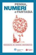 Ebook Penna, numeri e fantasia di AA.VV. edito da Egea