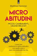 Ebook Micro abitutidini di Matthias Hammer edito da Edizioni Il Punto d'incontro