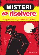 Ebook Misteri da risolvere di AA.VV. edito da Demetra