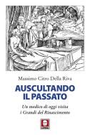 Ebook Auscultando il passato di Massimo Citro Della Riva edito da Lindau