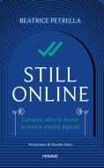 Ebook Still Online di Petrella Beatrice edito da Piemme