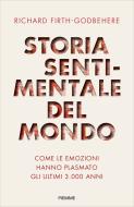 Ebook Storia sentimentale del mondo di Firth-godbehere Richard edito da Piemme