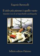 Ebook Il cielo più pietoso è quello vuoto di Eugenio Baroncelli edito da Sellerio Editore