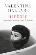 Ebook Uroboro di Dallari Valentina edito da Piemme