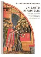 Ebook Un santo in famiglia di Barbero Alessandro edito da Rosenberg & Sellier