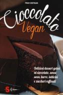 Ebook Cioccolato Vegan di Fran Costigan edito da Edizioni Sonda
