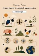 Ebook Dieci brevi lezioni di zootecnica di Giuseppe Pulina edito da Franco Angeli Edizioni