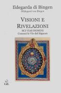 Ebook Visioni e Rivelazioni - Scivias di Ildegrada Bingen di edito da Edizioni Cerchio della Luna
