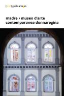 Ebook Madre · museo d'arte contemporanea Donnaregina di Olga Scotto di Vettimo edito da arte'm