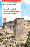 Ebook Massafra e altri centri pugliesi in età normanno-sveva di Marco De Bartolomeo edito da Editoriale Romani