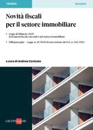 Ebook Novità fiscali per il settore immobiliare di Andrea Cartosio, Anna Briozzo, Dario Milone edito da IlSole24Ore Professional