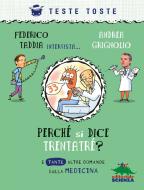 Ebook Perché si dice trentatré? di Taddia Federico, Grignolio Andrea edito da Editoriale Scienza