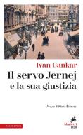Ebook Il Servo Jernej e la sua giustizia di Ivan Cankar edito da Marietti 1820