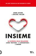 Ebook Insieme di Amir Levine, Rachel S.F. Heller edito da TEA