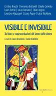 Ebook Visibile e invisibile di Graziano Laura, Ricaldone Luisa edito da iacobellieditore