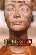 Ebook Nefertiti: la Regina che sfidò gli Dei di Yvan Argeadi edito da Diletta Brizzi
