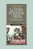Ebook La storia attraverso i media di Pietro Cavallo edito da Liguori Editore