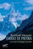Ebook Grido di pietra di Reinhold Messner edito da Corbaccio