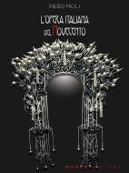 Ebook L'opera italiana del Novecento di Piero Mioli edito da Manzoni Editore