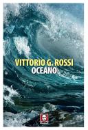 Ebook Oceano di Vittorio G. Rossi edito da Lindau