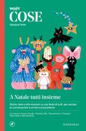 Ebook COSE Spiegate bene. A Natale tutti insieme di AA.VV. edito da Iperborea