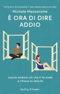 Ebook È ora di dire addio di Mezzanotte Michele edito da Sperling & Kupfer