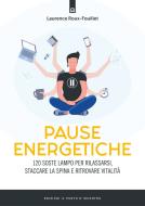 Ebook Pause energetiche di Laurence Roux-Fouillet edito da Edizioni Il Punto d'incontro