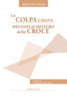 Ebook La colpa umana dinanzi al mistero della croce di AA.VV. edito da Edizioni OCD