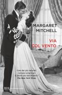 Ebook Via col vento di Mitchell Margaret edito da BUR