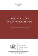 Ebook Incontri con Romano Guardini di Juan Rego edito da EDUSC