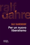 Ebook Per un nuovo liberalismo di Ralf Dahrendorf edito da Società Aperta