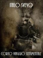 Ebook Corto viaggio sentimentale di Italo Svevo edito da Bauer Books