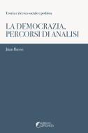 La democrazia, percorsi di analisi di Juan Russo edito da Altravista