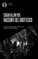 Ebook Racconti del grottesco di Poe Edgar Allan edito da Mondadori
