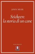 Ebook Stickeen: La storia di un cane di John Muir edito da Lindau